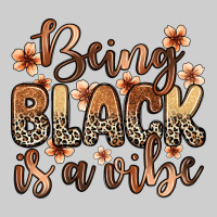 Being Black Is A Vibe Premium Tee | Teevron