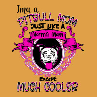 I'm A Pitbull Mom Just Like A Normal Mom Premium Hoodie | Teevron