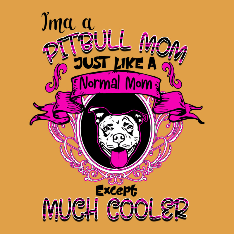 I'm A Pitbull Mom Just Like A Normal Mom Premium Hoodie by Bettercallsaul | Teevron
