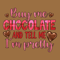 Buy Me Chocolate And Tell Me I'm Pretty Vintage Tee | Teevron
