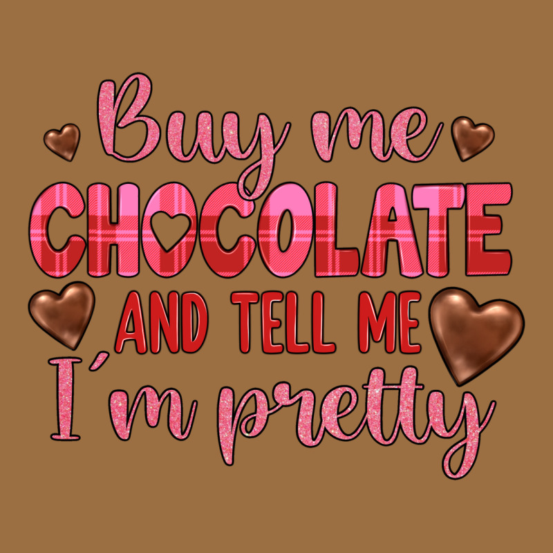 Buy Me Chocolate And Tell Me I'm Pretty Vintage Tee by JahusDesignShop | Teevron
