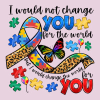 I Would Not Change You Autism Ladies Tee | Teevron