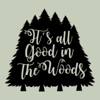 Its All Good In The Woods Ladies Tee | Teevron