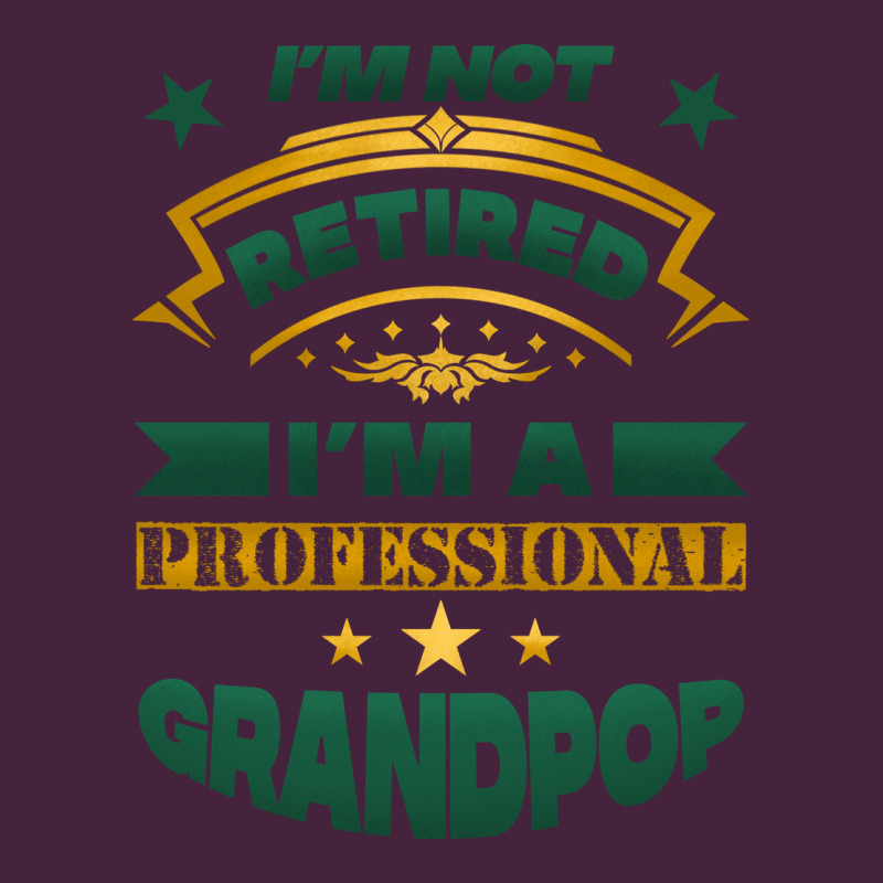 I'm Not Retired I'm A Professional Grandpop Long Sleeve Tee by Jasminsmagicworld | Teevron