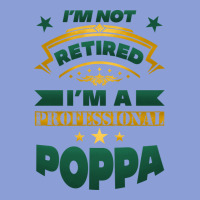 I'm Not Retired I'm A Professional Poppa Long Sleeve Tee | Teevron