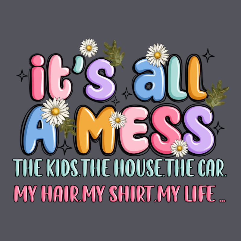 Its All A Mess Vintage Hoodie by JahusDesignShop | Teevron