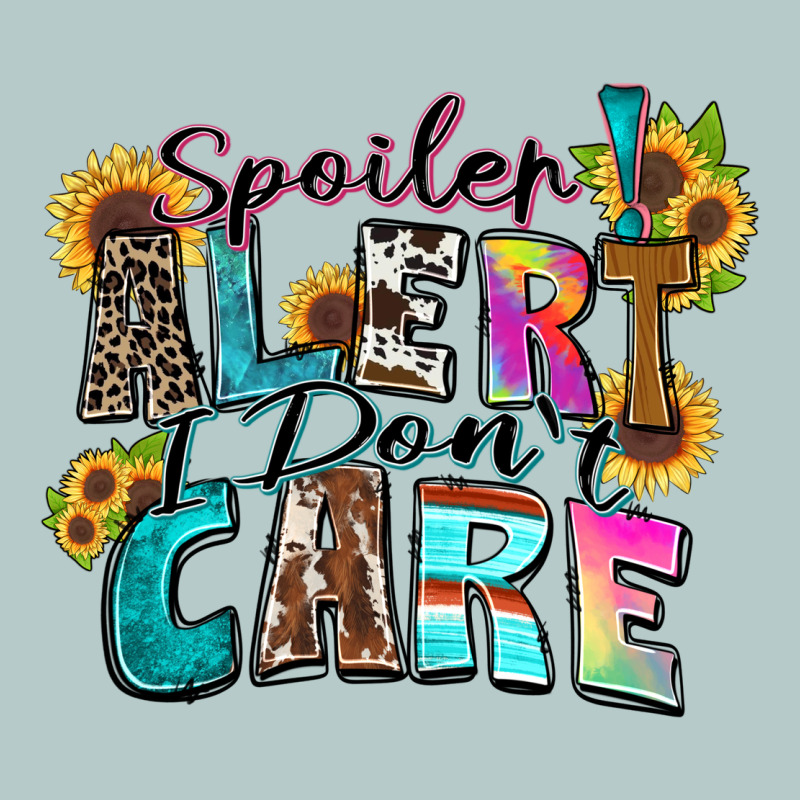 Spoiler Alert I Don't Care Heavy Core Tee by Zillion Design Studio | Teevron