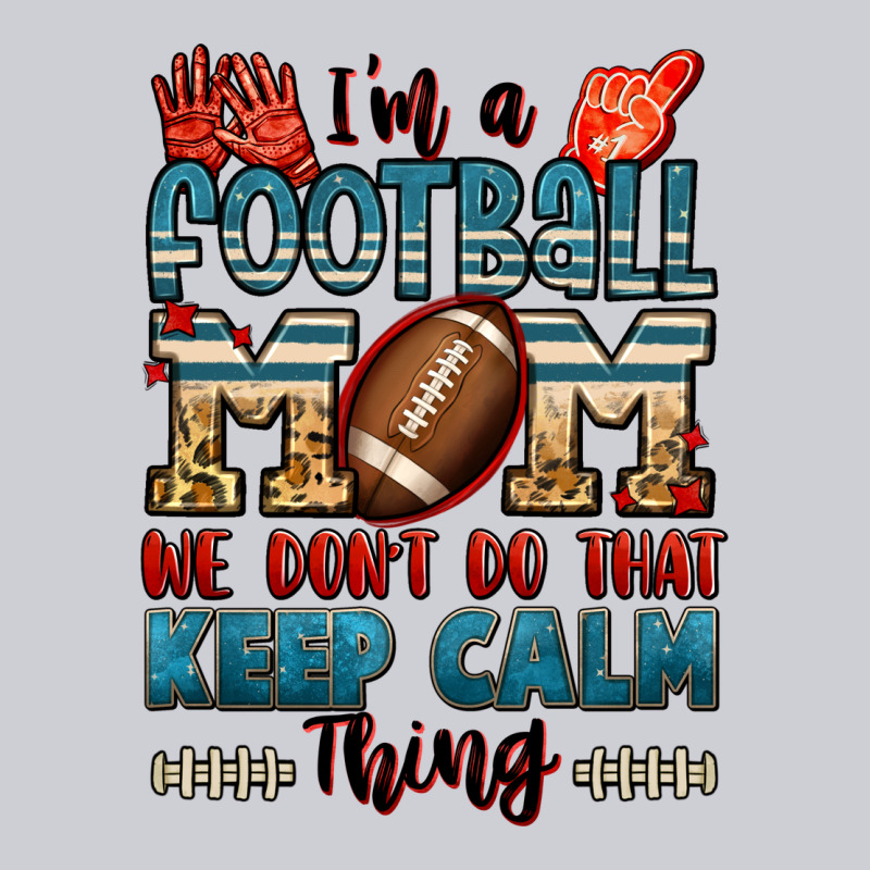 I'm A American Football Mom We Don't Do That Keep Heavyweight Sweatshirt by Jasminsmagicworld | Teevron
