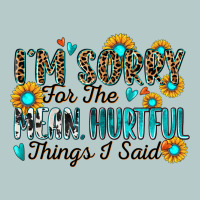I'm Sorry For The Mean Hurtful Things I Said Heavy Core Tee | Teevron