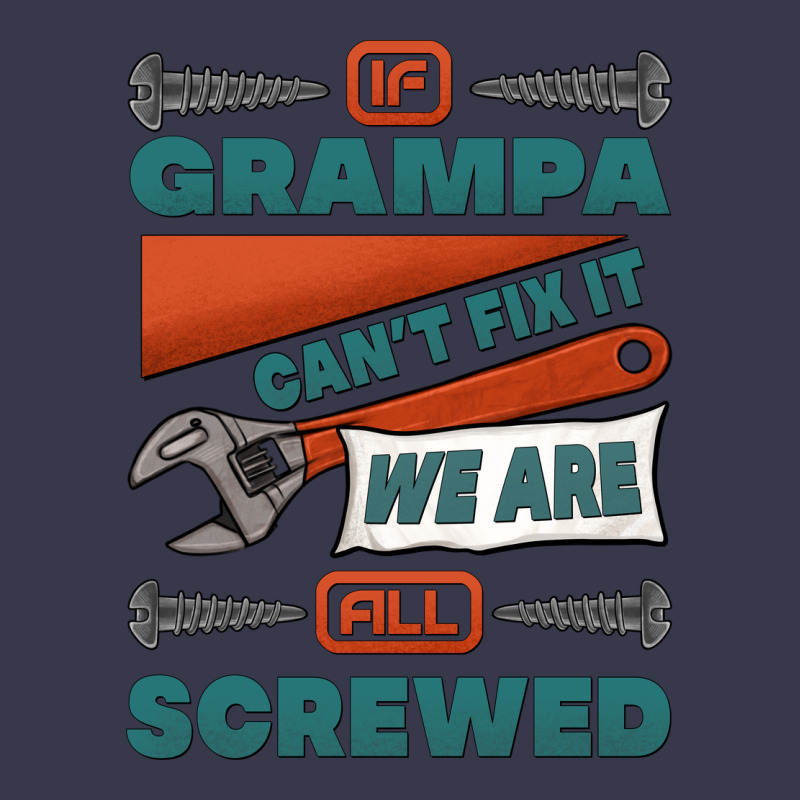 If Grampa Can't Fix It We Are All Screwed Long Sleeve Tee by Jasminsmagicworld | Teevron