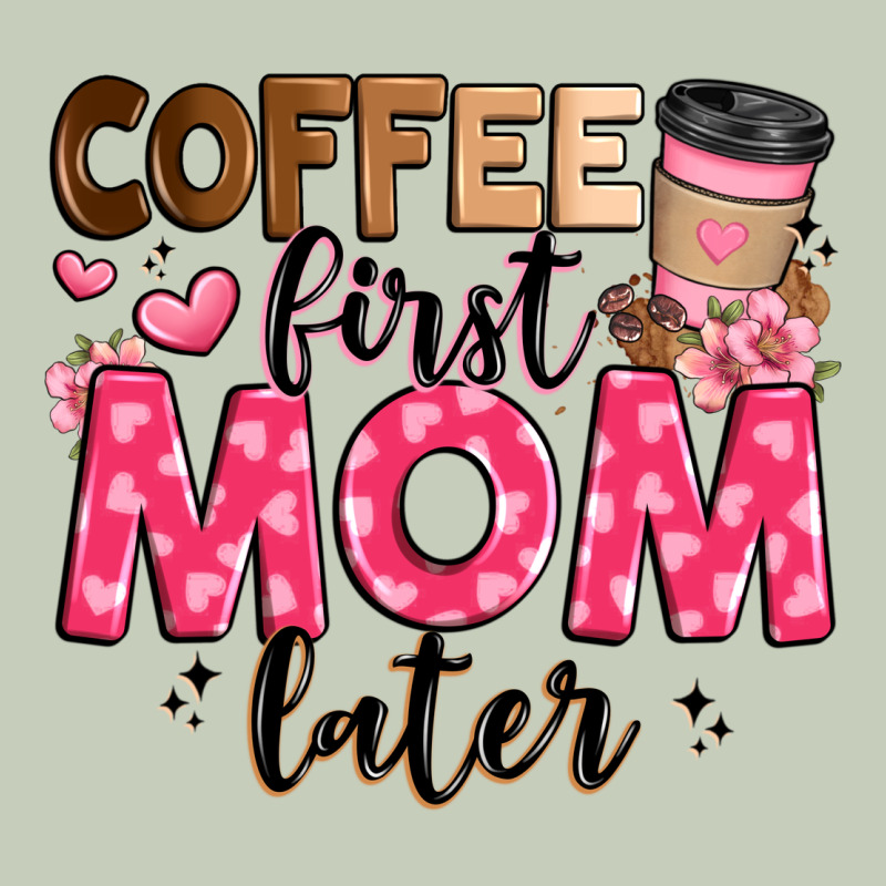 Coffee First Mom Later Ladies Tee by JahusDesignShop | Teevron