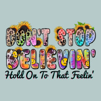 Don't Stop Believin' Hold On To That Feeling Heavy Core Tee | Teevron