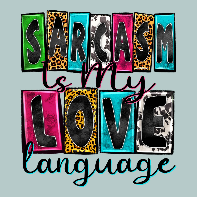 Sarcasm Is My Love Language Heavy Core Tee by Zillion Design Studio | Teevron