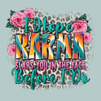I Hope Karma Slaps You In The Face Before I Do Heavy Core Tee | Teevron
