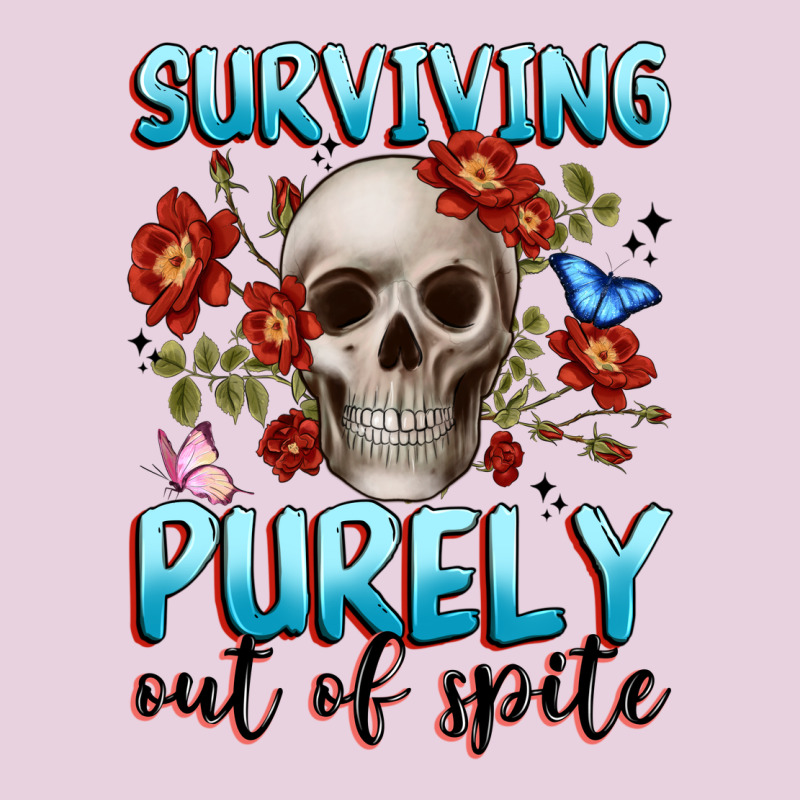 Surviving Purely Out Of Spite Ladies Tee by JahusDesignShop | Teevron