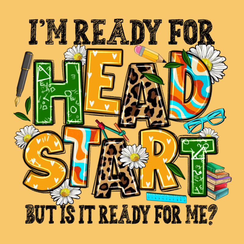 I Am Ready For Head Start But Is It Ready For Me Vintage Hoodie by AdoDesignShop | Teevron