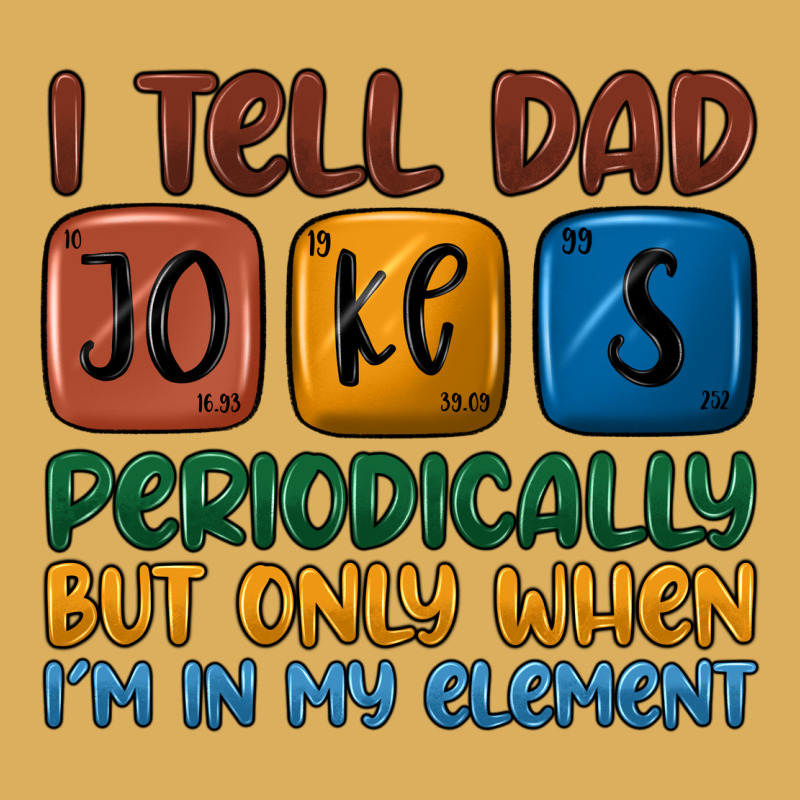 I Tell Dad Jokes Periodically But Only When I'm In Premium Hoodie by JahusDesignShop | Teevron