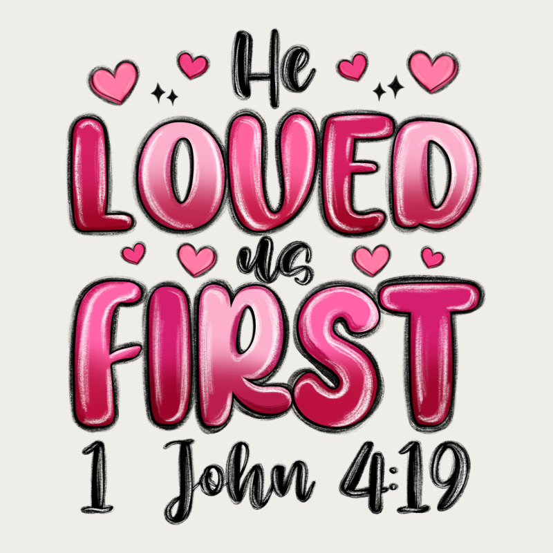 He Loved Us First 1 John 4 19 Zipper Hoodie by MaliasSmallBusiness | Teevron