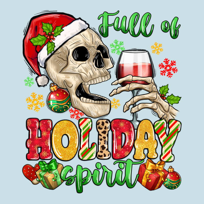 Full Of Holiday Spirit Ladies Tee by MaliasSmallBusiness | Teevron