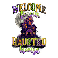 welcome to our haunted house | Teevron