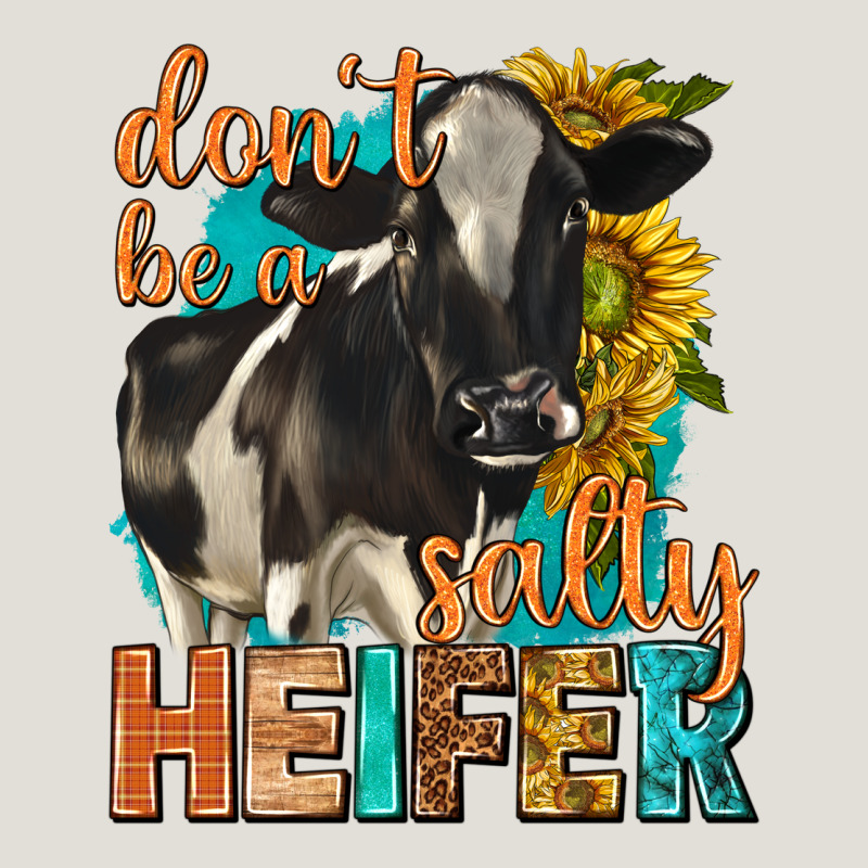 Dont Be A Salty Heifer With Sunflowers Heavy Core Tee by texasbilliewilder | Teevron