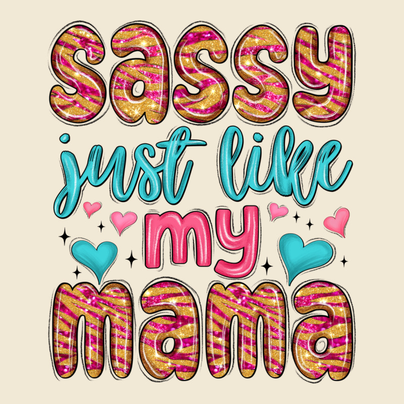 Sassy Just Like My Mama Ladies Tee by MaliasSmallBusiness | Teevron
