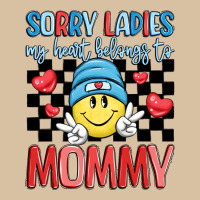 Sorry Ladies My Heart Belongs To Mommy Heavyweight Hoodie | Teevron