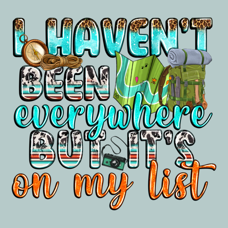 I Havent Been Everywhere But Its On My List Heavy Core Tee by texasbilliewilder | Teevron
