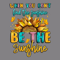 When You Dont Find The Sunshine Be The Sunshine Heavyweight Hoodie | Teevron