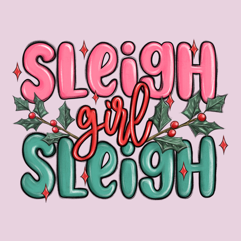 Sleigh Girl Sleigh Christmas Ladies Tee by MaliasSmallBusiness | Teevron