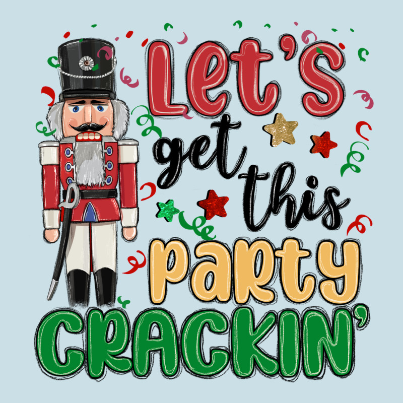 Lets Get This Party Crackin Ladies Tee by MaliasSmallBusiness | Teevron