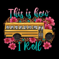 This Is How I Roll School Bus Heavy Core Tee | Teevron