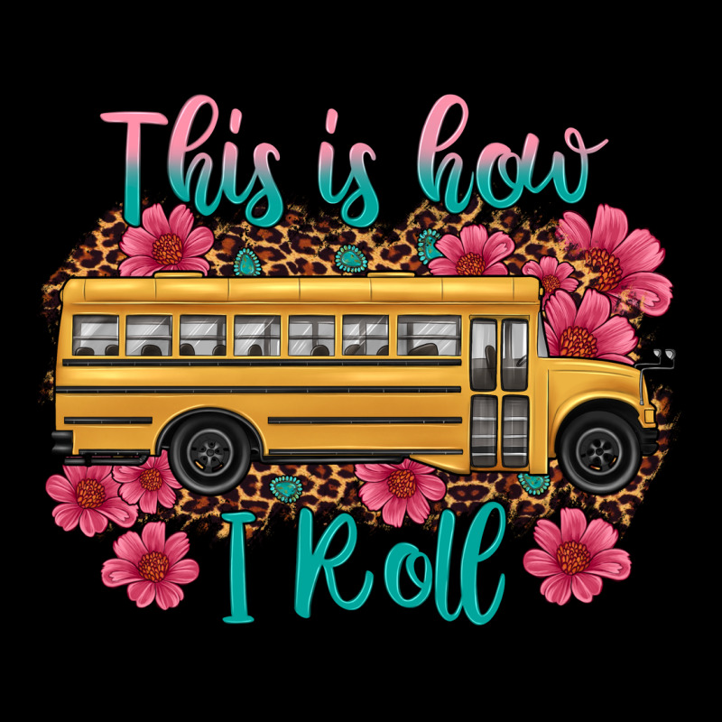 This Is How I Roll School Bus Heavy Core Tee by Artiststas | Teevron