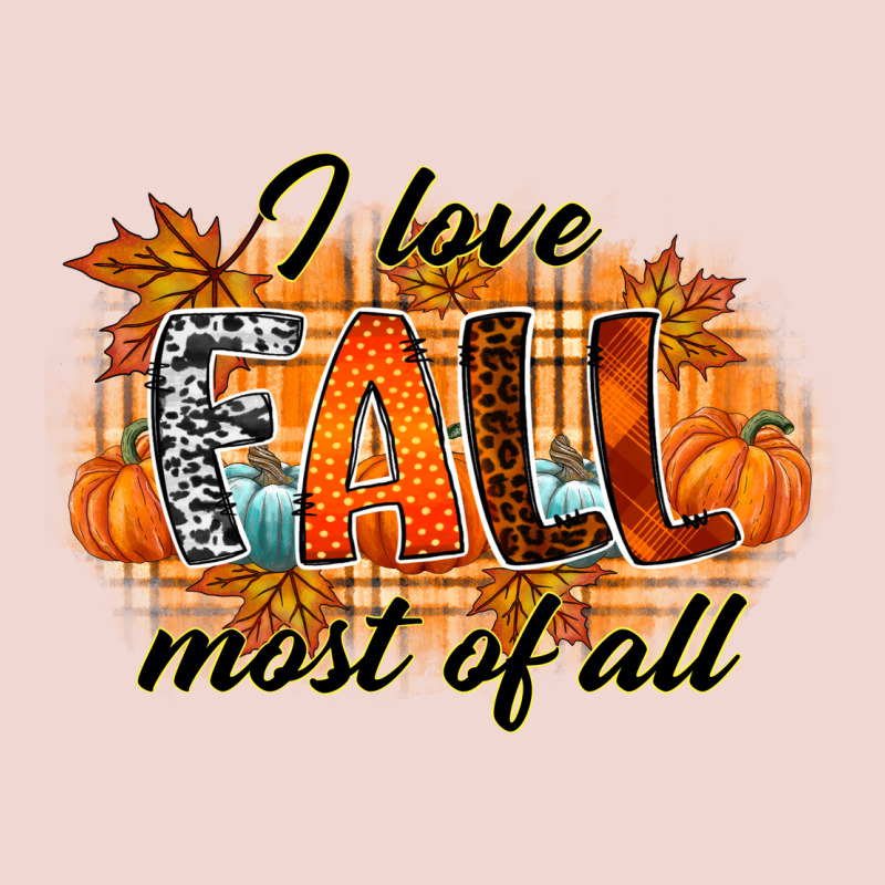 I Love Fall Most Of All Premium Sweatshirt by RacoonDesign | Teevron