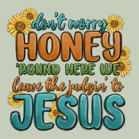 Don't Worry Honey 'round Here We Ladies Tee | Teevron