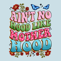 Ain't No Hood Like Mother Hood Ladies Tee | Teevron