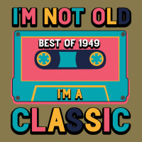 I'm Not Old Best Old Best Of 1949 I'm A Classic Premium Hoodie | Teevron