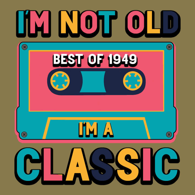 I'm Not Old Best Old Best Of 1949 I'm A Classic Premium Hoodie by Bettercallsaul | Teevron