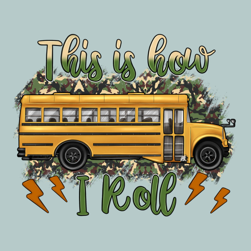 This Is How I Roll School Bus Camouflage Heavy Core Tee by Artiststas | Teevron