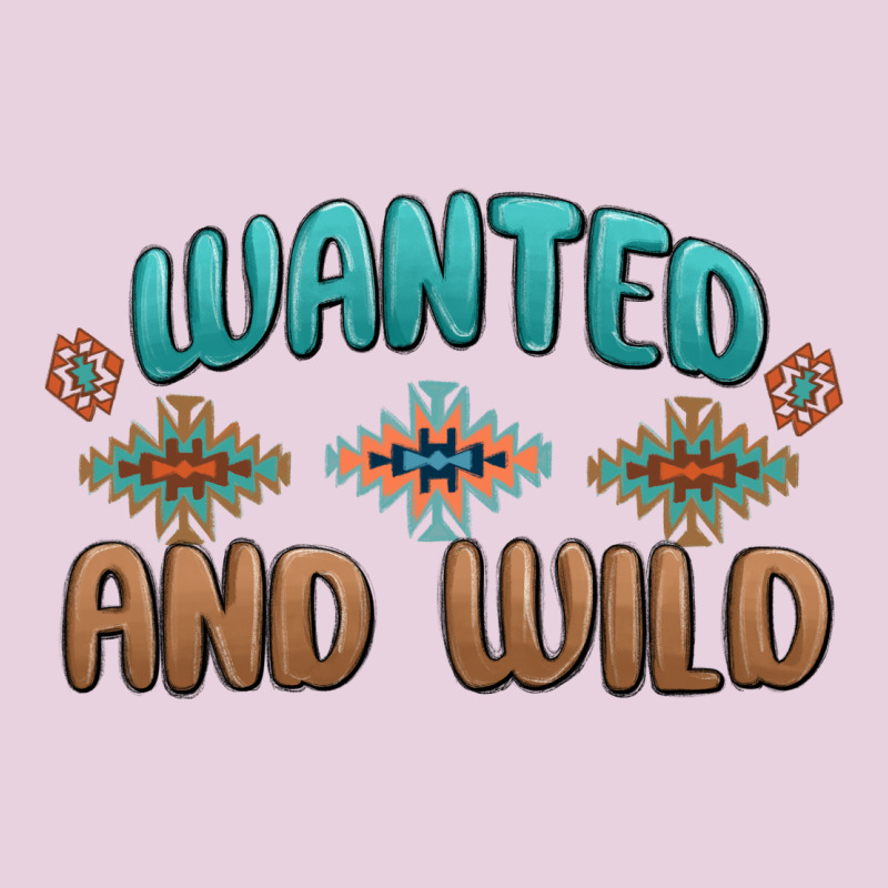 Wanted And Wild Ladies Tee by MaliasSmallBusiness | Teevron