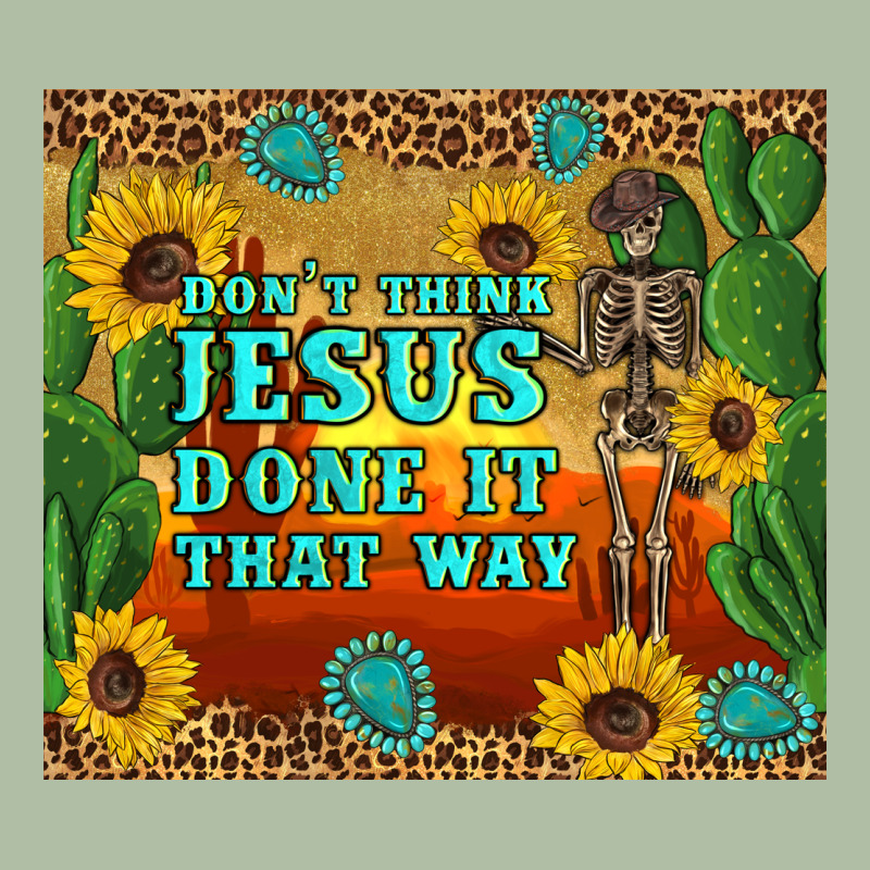 Don't Think Jesus Done It That Way Western Skeleton Cactus Urban Heavy Tee by Artiststas | Teevron