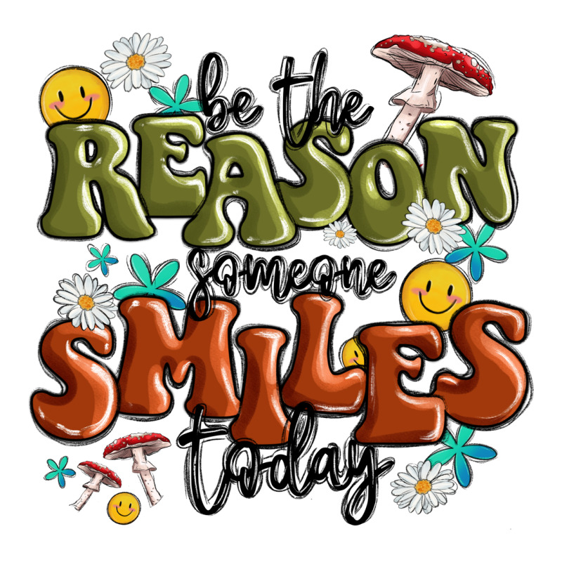 Be The Reason Someone Smiles Today Ladies Tee by MaliasSmallBusiness | Teevron