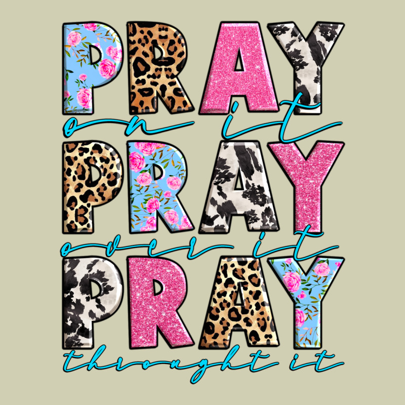 Pray On It Pray Over It Pray Throught It Heavy Core Tee by texasbilliewilder | Teevron