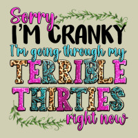 Sorry Im Cranky Im Going Through My Terrible Thirties Right Now Heavy Core Tee | Teevron