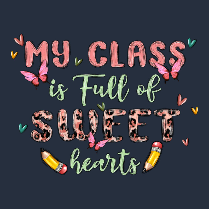 My Class Is Full Of Sweet Hearts Zipper Hoodie by MaliasSmallBusiness | Teevron