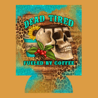 Dead Tired Fueled By Coffee 12 Oz Can Cooler (regular) Urban Heavy Tee | Teevron