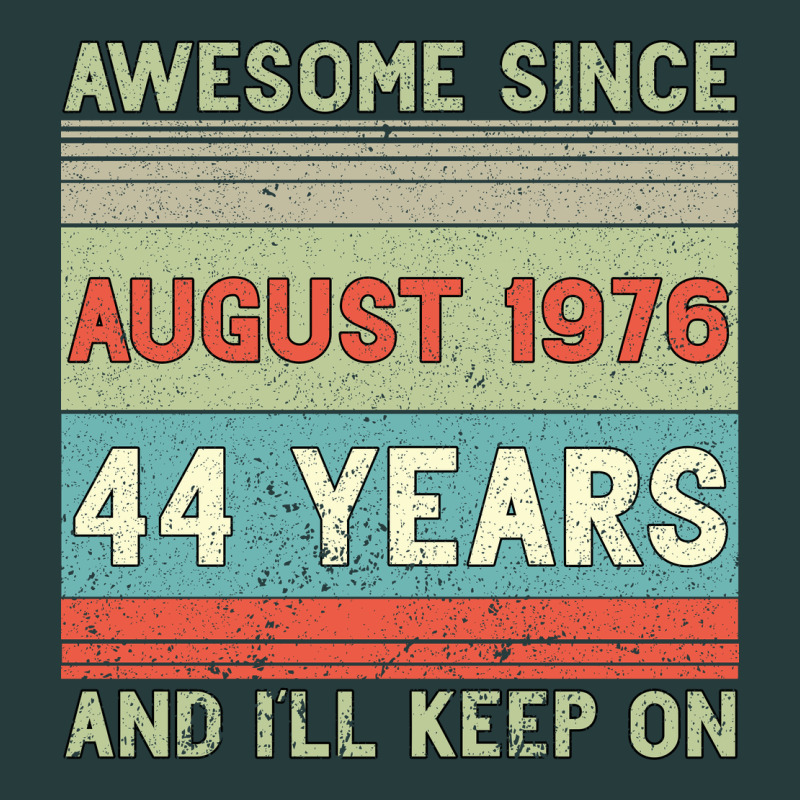 Awesome Since August 1976 44 Years And I Ll Keep On Premium Hoodie by Bettercallsaul | Teevron