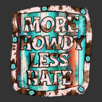 more howdy less hate | Teevron