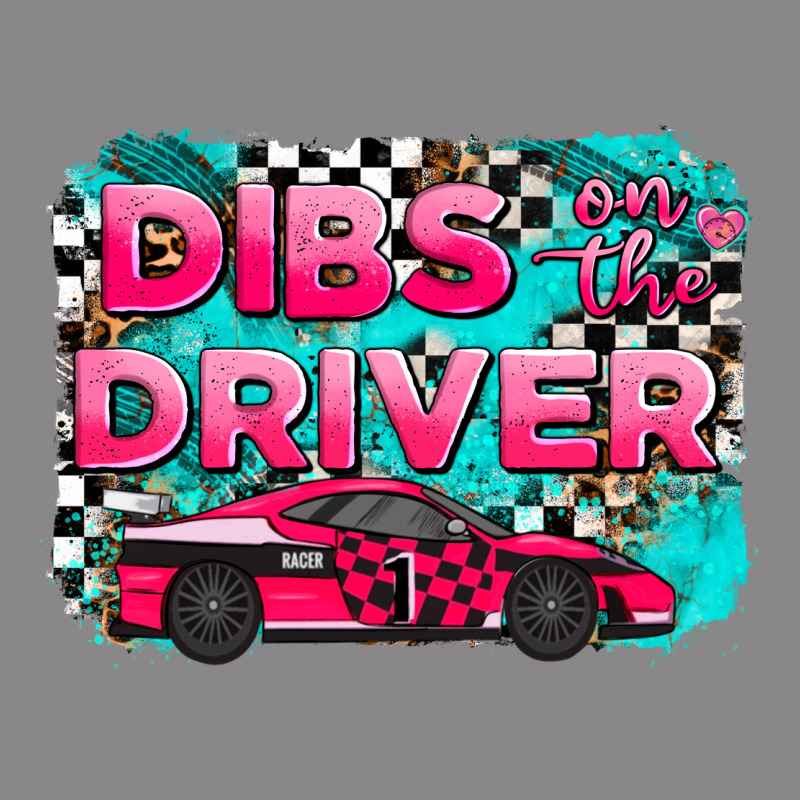 Dibs On The Driver Background Vintage Tee by AdoDesignShop | Teevron