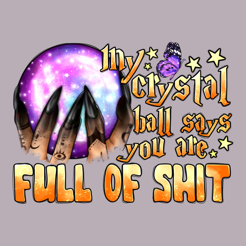 My Crystal Ball Says You Are Full Of Shit Vintage Tee by BundleAndBundleShop | Teevron